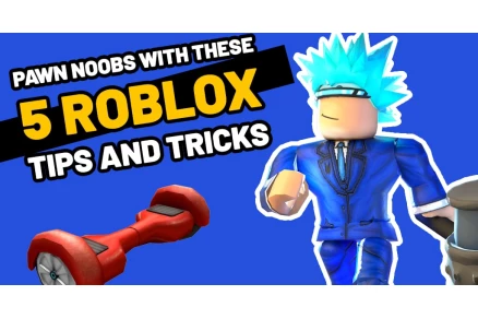 Pwn Noobs with These 5 Roblox Tips and Tricks